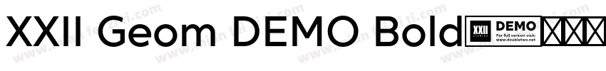XXII Geom DEMO Bold字体转换